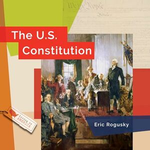 Rogusky, Eric The U.S. Constitution (Living in America) Rogusky, Eric The U.S. Constitution (Living in America)