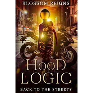 Reigns, Blossom Hood Logic: Back To The Streets (Hood Crucifixion God's Plan) Reigns, Blossom Hood Logic: Back To The Streets (Hood Crucifixion God's Plan)
