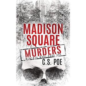 Poe, C.S. Madison Square Murders: 1 (Memento Mori) Poe, C.S. Madison Square Murders: 1 (Memento Mori)