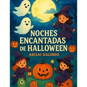 Galindo, Abisai Noches Encantadas de Halloween Galindo, Abisai Noches Encantadas de Halloween