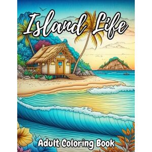Mouna, Houssam Island Life Coloring Book: An Adult Coloring Book of Exotic Scenes, Fantasy Island Coloring Book, Peaceful Ocean Landscapes, and Tropical Bird & ... Summer Vibes (The Sunset Coloring Books) Mouna, Houssam Island Life Coloring Book: An Adult Coloring Book of Exotic Scenes, Fantasy Island Coloring Book, Peaceful Ocean Landscapes, and Tropical Bird & ... Summer Vibes (The Sunset Coloring Books)
