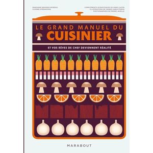 Magnier Moreno, Marianne Le grand manuel du cuisinier: Et vos rêves de chef deviennent réalité Magnier Moreno, Marianne Le grand manuel du cuisinier: Et vos rêves de chef deviennent réalité