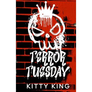 King, Kitty Terror Tuesday: A Dark Stalker Romance (Cult Campus) King, Kitty Terror Tuesday: A Dark Stalker Romance (Cult Campus)