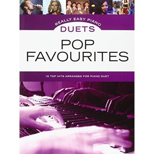 Various Really Easy Piano Duets: Pop Favourites (Piano Duet) Various Really Easy Piano Duets: Pop Favourites (Piano Duet)