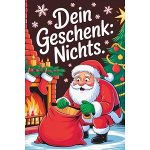 Lacher, Lina Dein Geschenk: NICHTS – Für alle, die sich mal wieder NICHTS gewünscht haben: Humorvolles Geschenk für jeden Anlass – ob Geburtstag, Weihnachten oder einfach so. Lacher, Lina Dein Geschenk: NICHTS – Für alle, die sich mal wieder NICHTS gewünscht haben: Humorvolles Geschenk für jeden Anlass – ob Geburtstag, Weihnachten oder einfach so.