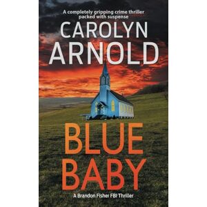 Arnold, Carolyn Blue Baby: 4 (Brandon Fisher FBI Series) Arnold, Carolyn Blue Baby: 4 (Brandon Fisher FBI Series)