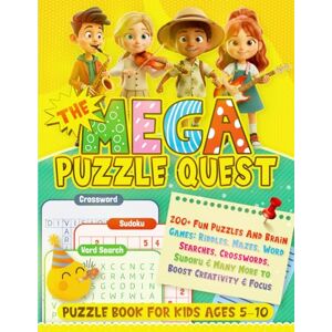 Ward, Michelle Mega Puzzle Book for Kids Ages 5–10: 200+ Fun Brain Games, Mazes, Word Searches, Crosswords, Sudoku & Riddles to Boost Focus, Logic & Learning (The Curious Collection) Ward, Michelle Mega Puzzle Book for Kids Ages 5–10: 200+ Fun Brain Games, Mazes, Word Searches, Crosswords, Sudoku & Riddles to Boost Focus, Logic & Learning (The Curious Collection)
