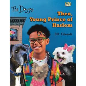 Edwards, S K Theo, Young Prince of Harlem (The Doggos) Edwards, S K Theo, Young Prince of Harlem (The Doggos)