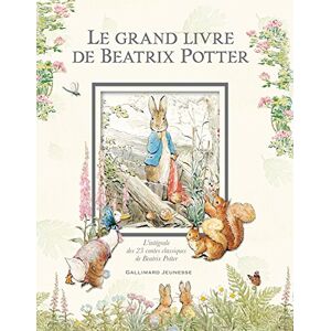 Potter, Beatrix Le grand livre de Beatrix Potter: L'intégrale des 23 contes classiques de l'auteur Potter, Beatrix Le grand livre de Beatrix Potter: L'intégrale des 23 contes classiques de l'auteur