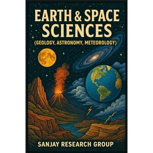 Mandavi, Sanjay Earth & Space Sciences: (Geology, Astronomy, Meteorology) (Academic Books By Sanjay Mandavi) Mandavi, Sanjay Earth & Space Sciences: (Geology, Astronomy, Meteorology) (Academic Books By Sanjay Mandavi)