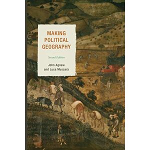Agnew, John Making Political Geography, Second Edition Agnew, John Making Political Geography, Second Edition