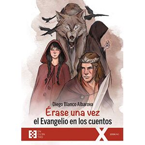 Blanco Érase una vez el Evangelio en los cuentos Blanco Érase una vez el Evangelio en los cuentos