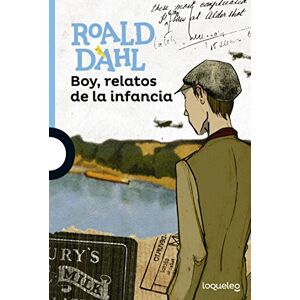Dahl, Roald Boy, relatos de la infancia Dahl, Roald Boy, relatos de la infancia