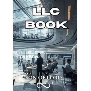 LORD, SON OF LLC Book (Kingdom of God) LORD, SON OF LLC Book (Kingdom of God)