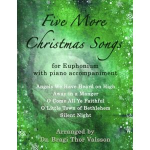 Thor Five More Christmas Songs for Euphonium with Piano Accompaniment: 33 Thor Five More Christmas Songs for Euphonium with Piano Accompaniment: 33