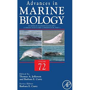 Humpback Dolphins (Sousa spp.): Current Status and Conservation, Part 1 (Volume 72) (Advances in Marine Biology, Volume 72) Humpback Dolphins (Sousa spp.): Current Status and Conservation, Part 1 (Volume 72) (Advances in Marine Biology, Volume 72)