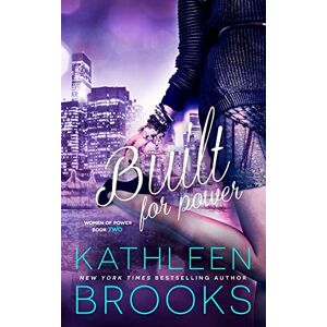 Brooks, Kathleen Built for Power: Volume 2 (Women of Power) Brooks, Kathleen Built for Power: Volume 2 (Women of Power)