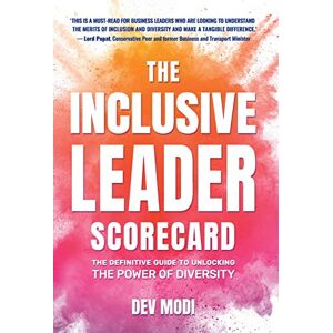 Modi, Dev The Inclusive Leader Scorecard: The Definitive Guide to Unlocking the Power of Diversity Modi, Dev The Inclusive Leader Scorecard: The Definitive Guide to Unlocking the Power of Diversity