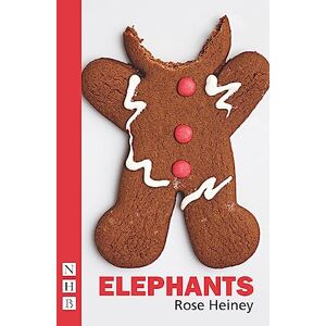 Rose Heiney Elephants (NHB Modern Plays) (Nick Hern Books) Rose Heiney Elephants (NHB Modern Plays) (Nick Hern Books)