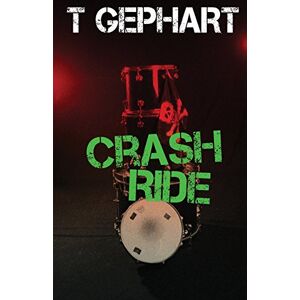 Gephart, T Crash Ride: Volume 2 (Power Station) Gephart, T Crash Ride: Volume 2 (Power Station)