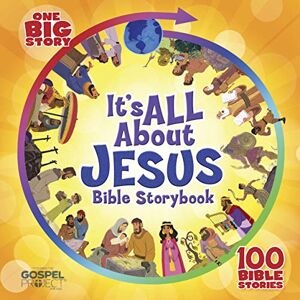 Heather McPherson It's All About Jesus Bible Storybook (padded): 100 Bible Stories (Big Picture Interactive / the Gospel Project) (One Big Story) Heather McPherson It's All About Jesus Bible Storybook (padded): 100 Bible Stories (Big Picture Interactive / the Gospel Project) (One Big Story)