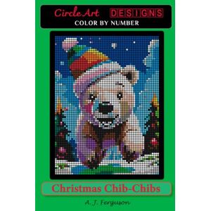Ferguson, A J Christmas Chib-Chibs Color by Number Book Premium paper Ferguson, A J Christmas Chib-Chibs Color by Number Book Premium paper