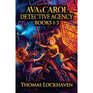 Lockhaven, Thomas Ava & Carol Detective Agency Series: Books 1-3: A Middle Grade Mystery Series (Book Bundle 1) Lockhaven, Thomas Ava & Carol Detective Agency Series: Books 1-3: A Middle Grade Mystery Series (Book Bundle 1)