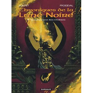 Froideval François Les Chroniques de la Lune noire Tome 6 La Couronne des ombres Froideval François Les Chroniques de la Lune noire Tome 6 La Couronne des ombres