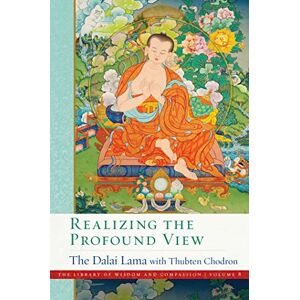 Dalai Lama, His Holiness the Realizing the Profound View: Volume 8 (Library of Wisdom and Compassion) Dalai Lama, His Holiness the Realizing the Profound View: Volume 8 (Library of Wisdom and Compassion)
