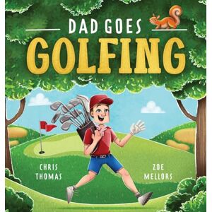 Thomas, Chris Dad Goes Golfing Thomas, Chris Dad Goes Golfing