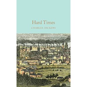 Dickens, Charles Hard Times: Charles Dickens (Macmillan Collector's Library, 52) Dickens, Charles Hard Times: Charles Dickens (Macmillan Collector's Library, 52)