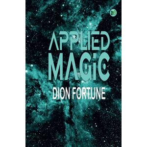 Dion Fortune Applied Magic Dion Fortune Applied Magic