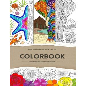 Editions, Maeva ColorBook: Livre de coloriage pour adultes et adolescents 45 illustrations originales Evasion et créativité Editions, Maeva ColorBook: Livre de coloriage pour adultes et adolescents 45 illustrations originales Evasion et créativité