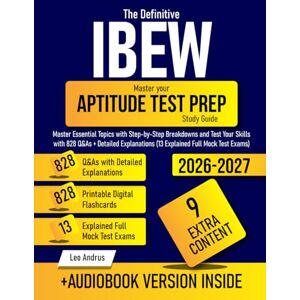 Andrus, Leo The Definitive IBEW Study Guide: Master Essential Topics with Step-by-Step Breakdowns and Test Your Skills with 828 Q&As + Detailed Explanations (13 Explained Full Mock Test Exams) Andrus, Leo The Definitive IBEW Study Guide: Master Essential Topics with Step-by-Step Breakdowns and Test Your Skills with 828 Q&As + Detailed Explanations (13 Explained Full Mock Test Exams)