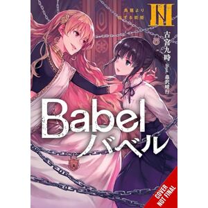 Furumiya, Kuji Babel, Vol. 3: Volume 3 (BABEL LIGHT NOVEL SC) Furumiya, Kuji Babel, Vol. 3: Volume 3 (BABEL LIGHT NOVEL SC)