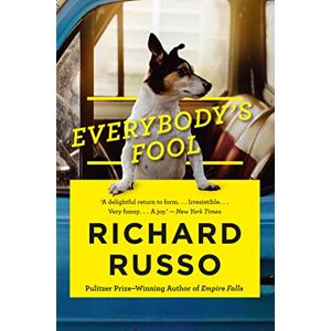 Richard Russo Everybody's Fool Richard Russo Everybody's Fool