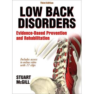 Stuart M. McGill Low Back Disorders: Evidence-Based Prevention and Rehabilitation Stuart M. McGill Low Back Disorders: Evidence-Based Prevention and Rehabilitation
