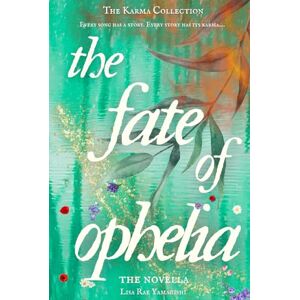 Yamagishi, Lisa Rae The Fate of Ophelia (The Karma Collection Series Stories Inspired by Taylor Swift) Yamagishi, Lisa Rae The Fate of Ophelia (The Karma Collection Series Stories Inspired by Taylor Swift)