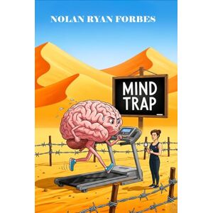 Forbes, Nolan Ryan Mind Trap: The Personal Trainer for the Mind Book Forbes, Nolan Ryan Mind Trap: The Personal Trainer for the Mind Book