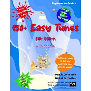 Oosthuizen, Amanda 150+ Easy Tunes for Horn with chords: Well known songs for kids and adults starting with the easiest: Free downloadable play along tracks: Great for beginners and improvers: Fun music for Horn in F. Oosthuizen, Amanda 150+ Easy Tunes for Horn with chords: Well known songs for kids and adults starting with the easiest: Free downloadable play along tracks: Great for beginners and improvers: Fun music for Horn in F.