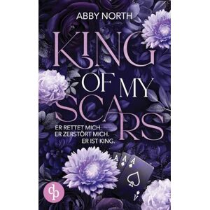 North, Abby King of My Scars Er rettet mich. Er zerstört mich. Er ist King. Eine leidenschaftliche Romantic Suspense: 1 (Kingdom) North, Abby King of My Scars Er rettet mich. Er zerstört mich. Er ist King. Eine leidenschaftliche Romantic Suspense: 1 (Kingdom)