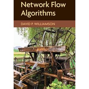 Williamson, David P. Network Flow Algorithms Williamson, David P. Network Flow Algorithms