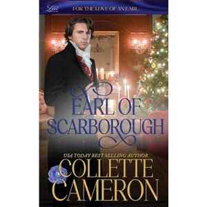 Cameron, Collette Earl of Scarborough: Wicked Earls' Club Book 21: A Humorous Aristocrat and Wallflower Regency Romance Adventure (For the Love of an Earl) Cameron, Collette Earl of Scarborough: Wicked Earls' Club Book 21: A Humorous Aristocrat and Wallflower Regency Romance Adventure (For the Love of an Earl)