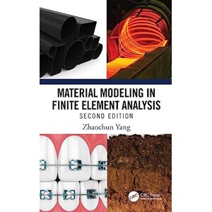 Yang, Zhaochun Material Modeling in Finite Element Analysis Yang, Zhaochun Material Modeling in Finite Element Analysis