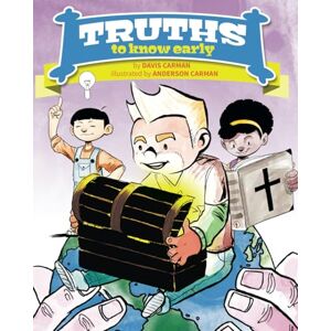 Carman, Davis Truths to Know Early Carman, Davis Truths to Know Early