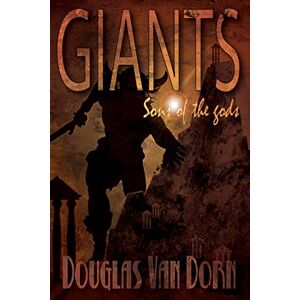 Van Dorn, Douglas Giants: Sons of the Gods Van Dorn, Douglas Giants: Sons of the Gods