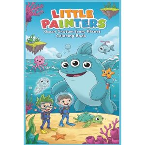 Rose, Cancaq Little Painters: Ocean Creatures from Another Planet Coloring Book: Dive, Splash, and Color — An Alien Sea Adventure for Ages 3–6! Rose, Cancaq Little Painters: Ocean Creatures from Another Planet Coloring Book: Dive, Splash, and Color — An Alien Sea Adventure for Ages 3–6!
