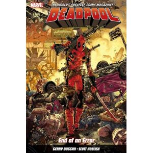 Gerry Duggan Deadpool: World's Greatest Vol. 2: End of an Error Gerry Duggan Deadpool: World's Greatest Vol. 2: End of an Error