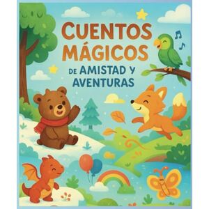 Guerrero García, José Fernando Fernando Cuentos mágicos de amistad y aventuras, libro ilustrado para niños pequeños, cuentos mágicos de animales y valores para soñar.: Descubre un mundo de ... cortas para niños con valores y enseñanzas. Guerrero García, José Fernando Fernando Cuentos mágicos de amistad y aventuras, libro ilustrado para niños pequeños, cuentos mágicos de animales y valores para soñar.: Descubre un mundo de ... cortas para niños con valores y enseñanzas.