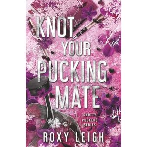 Leigh, Roxy Knot Your Pucking Mate Leigh, Roxy Knot Your Pucking Mate